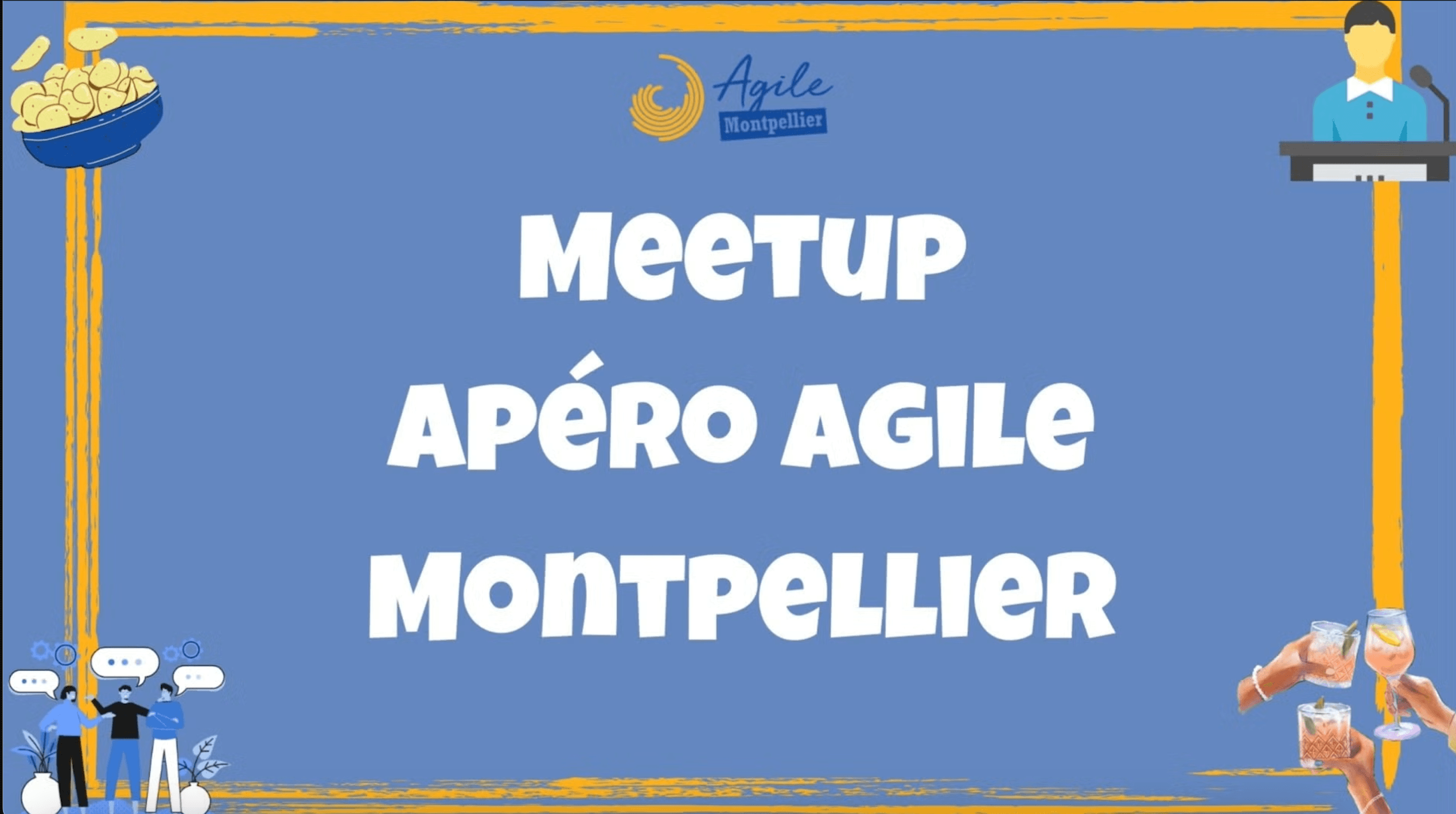 Apéro Agile Montpellier, l'édition de juillet