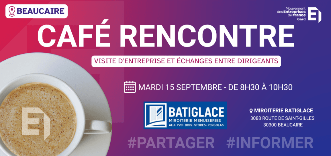 Café Rencontre MEDEF Gard : visite de la Miroiterie Batiglace à Beaucaire