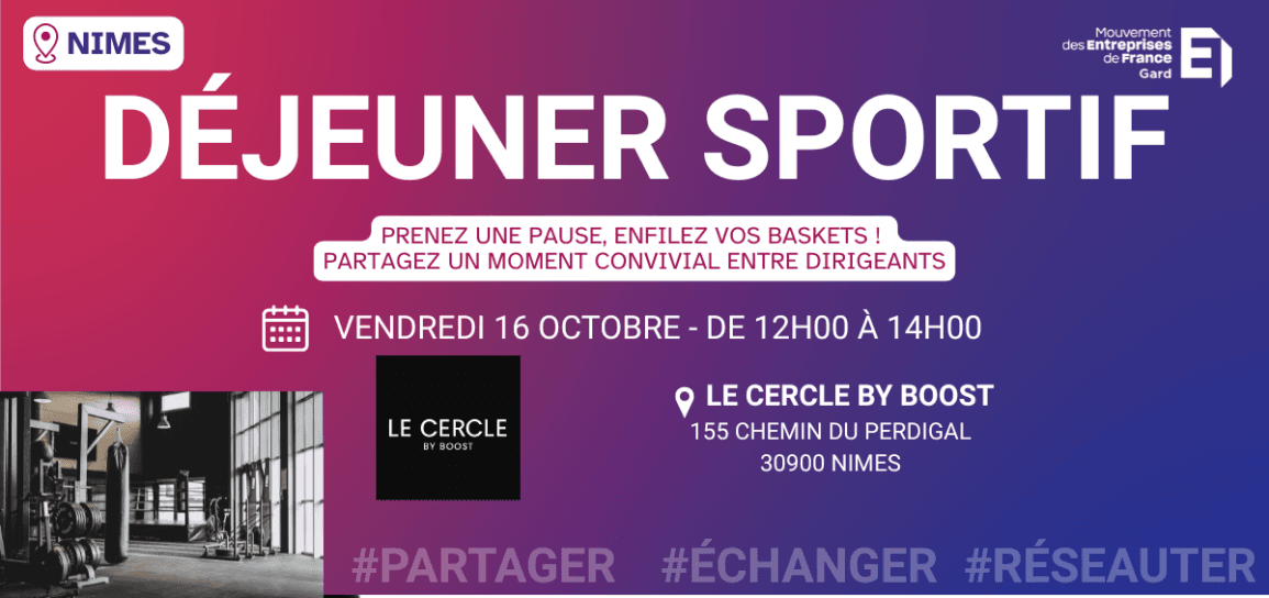 Déjeuner-rencontre sportif du MEDEF Gard, au Cercle by BOOST