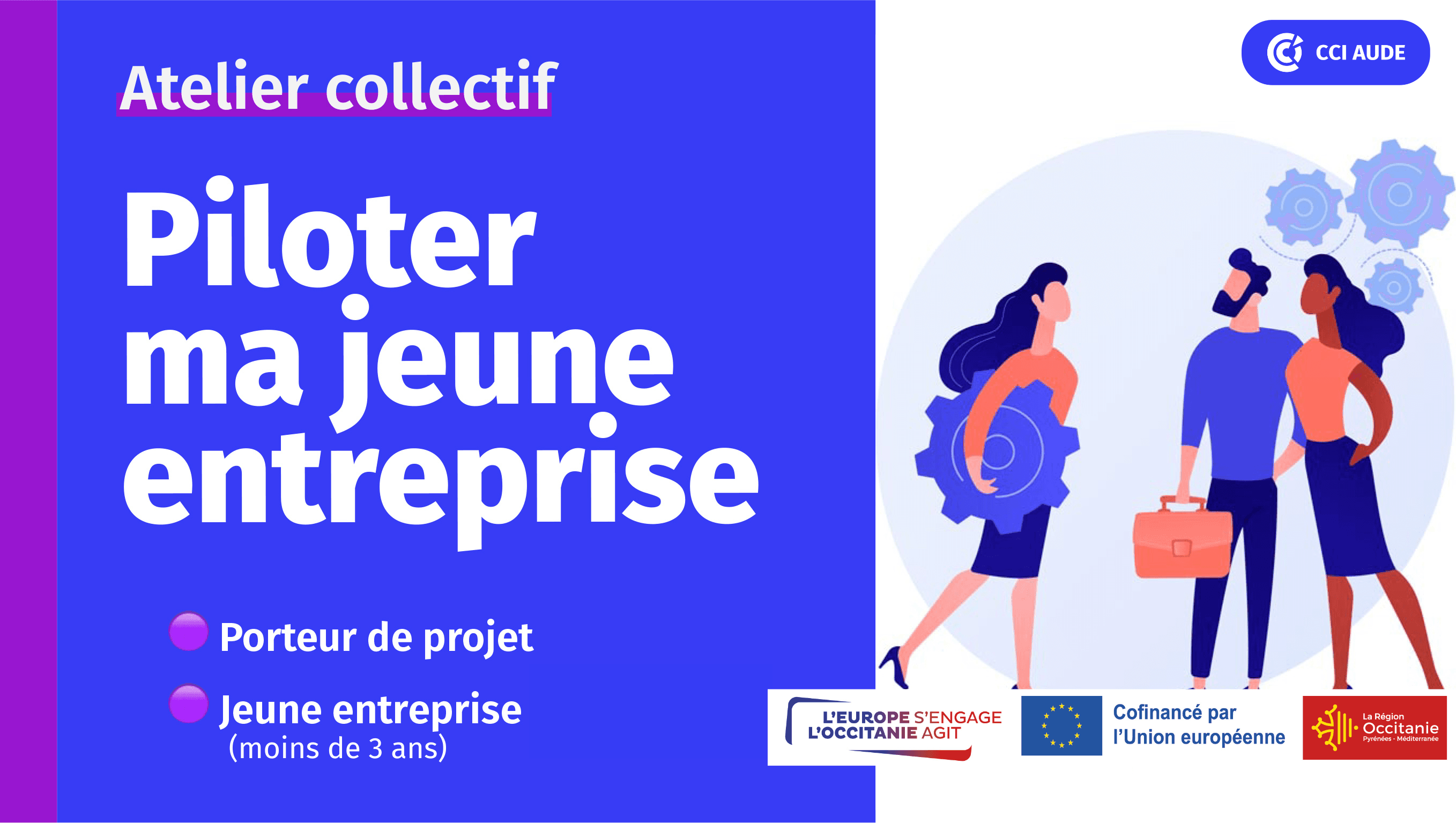 Piloter ma jeune entreprise : l'atelier de Narbonne