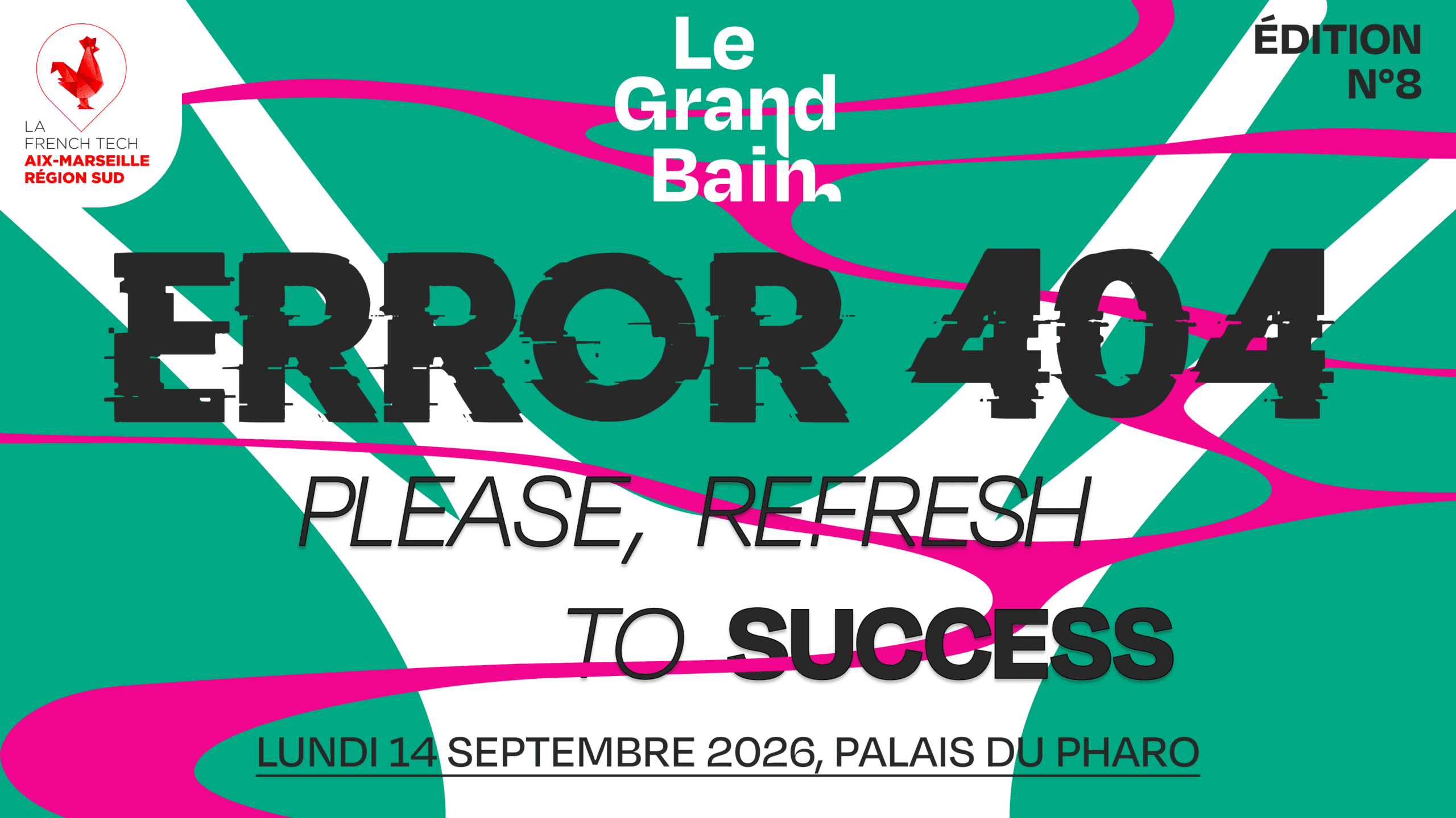 Le Grand Bain 2026 : ERROR 404, Refresh to success