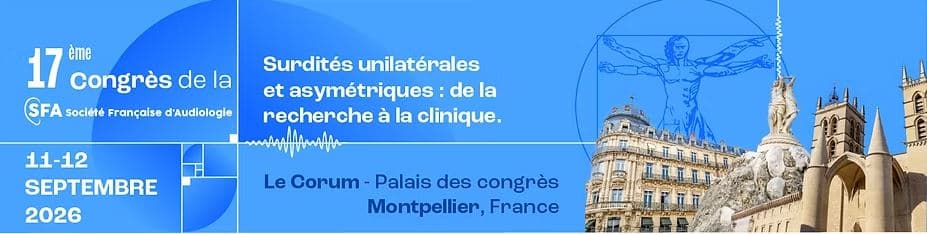 17e Congrès de la Société Française d'Audiologie