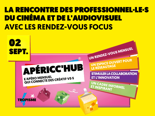 APÉRICC'HUB #7, la rentrée des pros du cinéma et des industries créatives